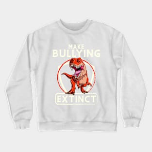 Make Bullying Extinct We Wear Orange For Unity Day Dinosaur Crewneck Sweatshirt